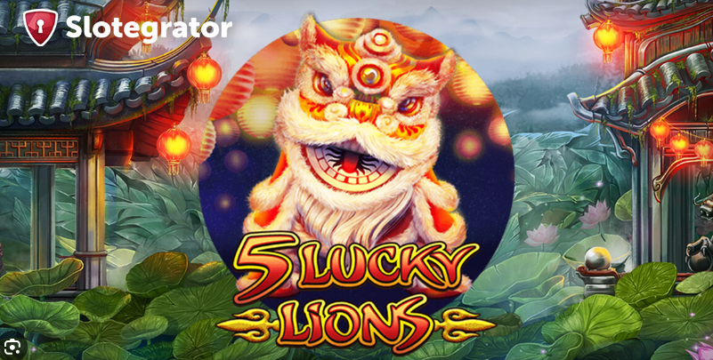 Game Slot 5 Lucky Lions Terpopuler Mudah Maxwin